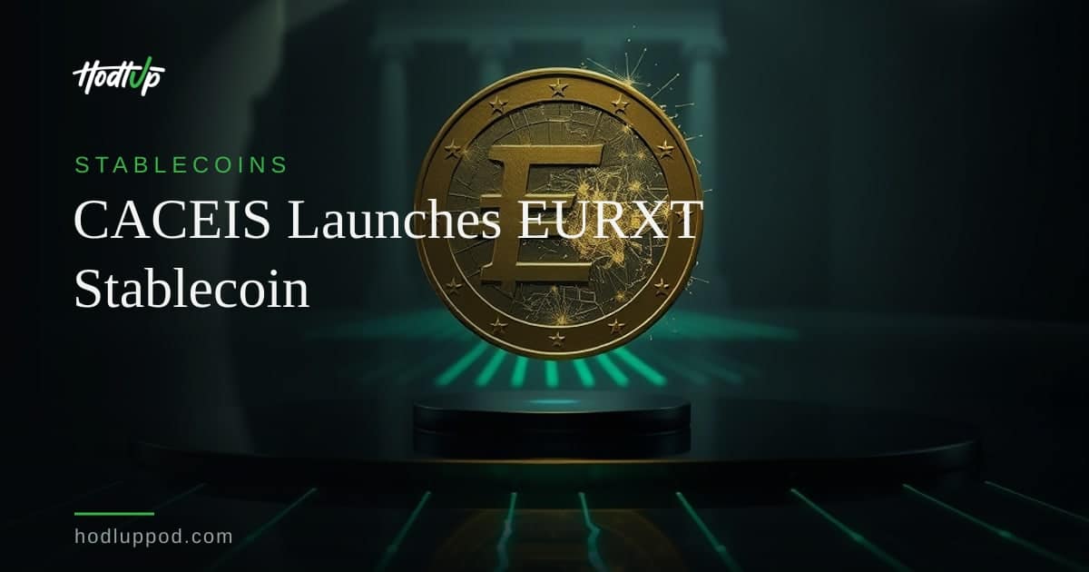 CACEIS, Crédit Agricole's Arm, Launches MiCA-Compliant EURXT Euro Stablecoin on Ethereum — HodlUp Stablecoins