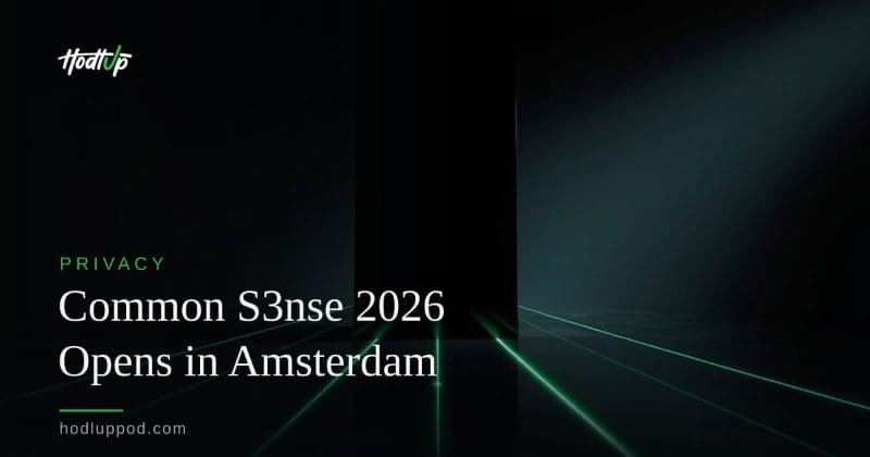 Privacy Is Normal, Not a Cult: Common S3nse 2026 Opens in Amsterdam — Hodl Up Privacy