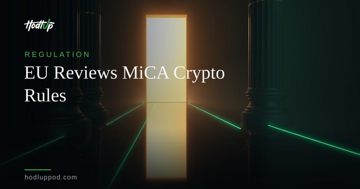 EU Commission Consults on MiCA 2.0, Targeting Stablecoins and DeFi Revisions — HodlUp Regulation