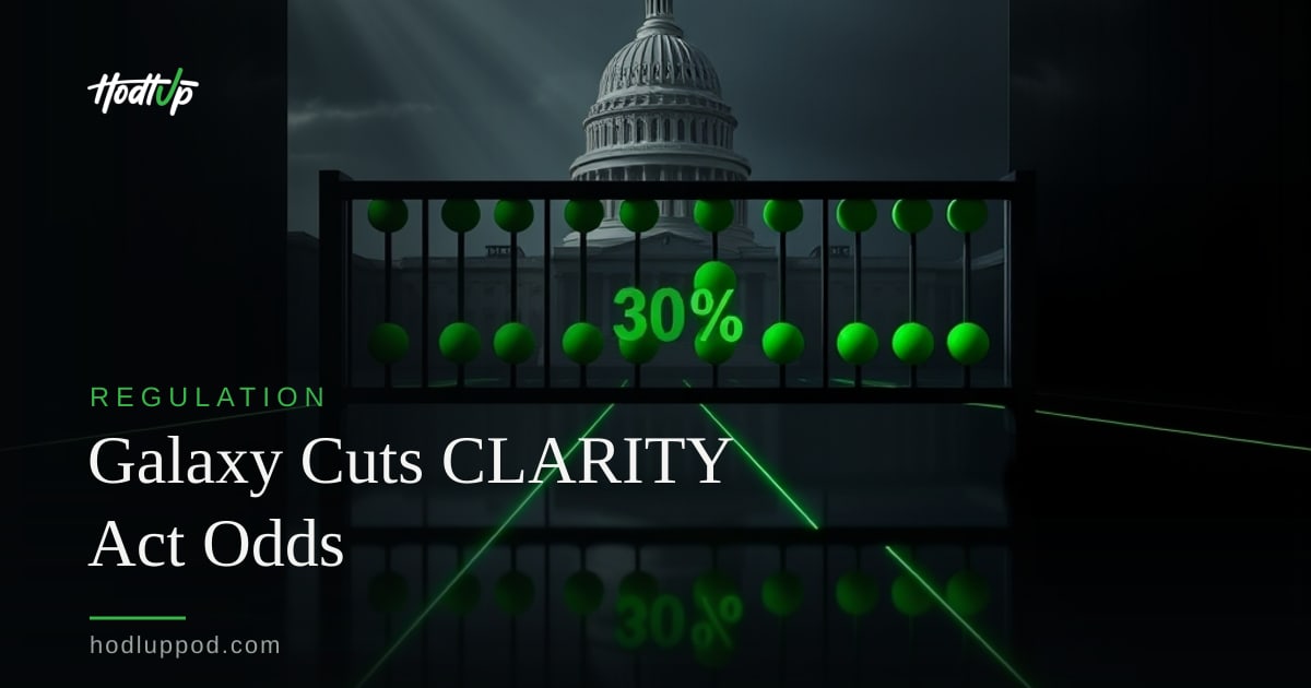 Galaxy Digital Cuts CLARITY Act Passage Odds to 30% — HodlUp Regulation