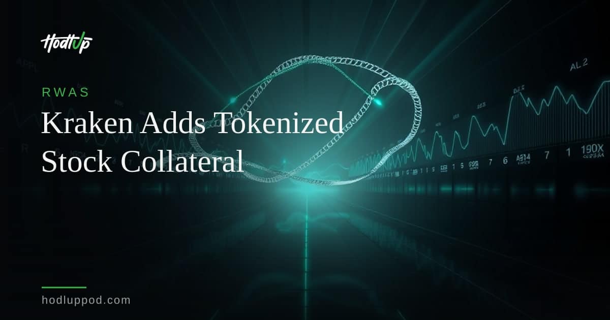 Kraken Enables Tokenized Stocks and ETFs as Collateral for Leveraged Trading - Hodl Up RWAs