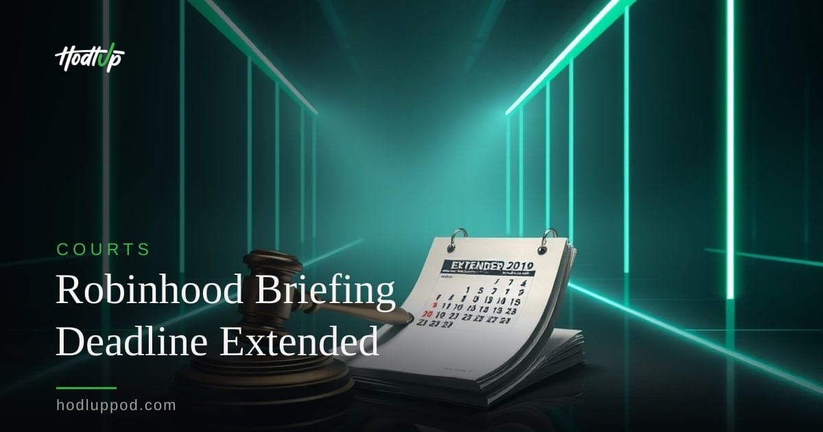 Northern California Court Extends Robinhood Prediction Market Briefing — Hodl Up Courts