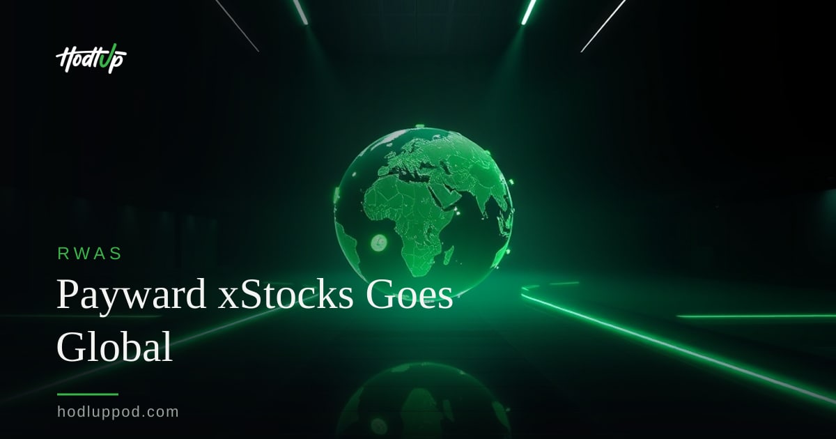 Payward xStocks Expands Tokenized Equities to Hong Kong, UK, South Korea — HodlUp RWAs