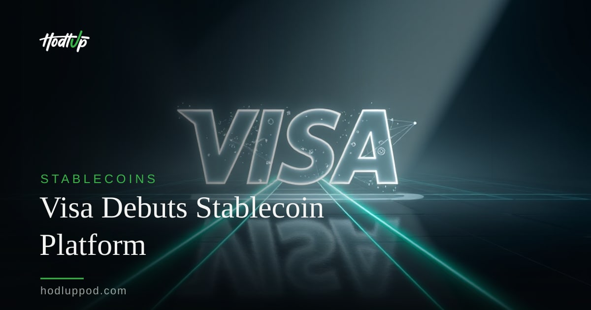 Visa Launches Stablecoin Platform (VSP) with Open USD Access — HodlUp Stablecoins